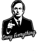 Deny Everything - Funny Design.png