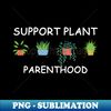 JB-26841_support plant parenthood 4200.jpg