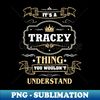 DW-23975_It Is A Tracey Thing You Wouldnt Understand 9541.jpg
