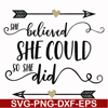 FN000371-She believed she could so she did svg, png, dxf, eps file FN000371.jpg