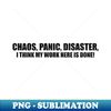 HJ-13555_Vintage Humor T-shirt Chaos Panic Disaster I Think My Work Here is Done Y2k Quote Slogan Inscription Funny Saying 3969.jpg