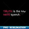 YH-77061_TRUTH is the new HATE speech 3813.jpg