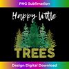CP-20231129-4364_Funny Happy Little Trees T-shirt Watercolor Style Camping 2919.jpg