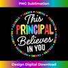 This Principal Believes In You Kindness Kind Growth Mindset - Vintage Sublimation PNG Download