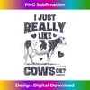 DV-20231129-7972_I Just Really Like Cows OK Funny Cow Lover Farmer Dairy Farm 0754.jpg