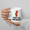 Patriotic-Portuguese-Mug-Proud-to-be-Portuguese-Gift-Mug-with-Portuguese-Flag-Independence-Day-Mug-Travel-Family-Ceramic-Mug-04.png