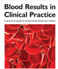 Blood Results in Clinical Practice  a Practical Guide to Interpreting Blood Test Results.JPG