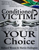 Conditioned Victim Your Choice.JPG