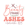 Beauty from ashes isaiah 623.png