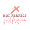 Not perfect just forgiven.png