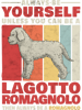 Lagotto Romagnolo be yourself a truffle dog saying .png