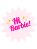 Hi Barbie!BARBIE MOVIE .png