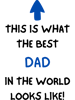 Best dad in the world, daddy, new dad, father_s day, dad and daughter .png