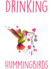 Hummingbird Love Drinking Coffee Watching Hummingbirds.png