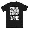 Funny Candle Making T-Shirt Candlemaking Shirt & Gift For Candle Makers.jpg