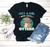 Just A Girl Who Loves Otters T-shirt Cute Sea Otter Lover Birthday Gift Tshirt Funny Vintage Baby Otter Animals Fan Party Present Tee Shirts.jpg