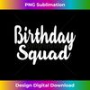 MJ-20240106-747_Birthday Squad Funny Happy B-Day Gift For Friend And Family 0195.jpg