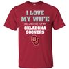 I Love My Wife And Cheering For My Oklahoma Sooners T Shirts.jpg