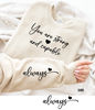 You Are Strong and Capable Sweatshirt, Motivation Sweatshirt, Always Sleeve Design, Inspirational Sweater, Affirmation Sweater,Birthday Gift.jpg