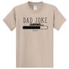Dad Joke Loading  Dad Shirts  Men's Shirts  Big and Tall Shirts  Men's Big and Tall Graphic T-Shirt.jpg