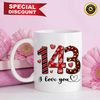 143 I Love You Valentine's Day Mug, Size 11oz & 15oz, Valentines Day Ideas 2023, Best Valentines Gifts For Her - Prinvity - Prinvity.jpg