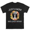 Just A Mom Who Loves Tiffany Valentine T-Shirt .jpg