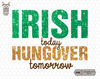 Irish Today Hungover Tomorrow Png, Funny St Patrick's Day Png, Happy St Pat-rex Day Png, Lucky Vibes Png, Shamrocks Png, Irish Png, Shamrock.jpg