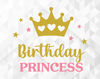 Birthday Princess SVG, Birthday Shirt Svg, Birthday Party Svg, Birthday Girl Svg, Queen Svg, Birthday Princess Cut Files, Cricut, Png, Svg.jpg