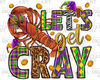 Let's get cray png sublimation design download, Mardi Gras crawfish png, Happy Mardi Gras png, sublimate designs download.jpg