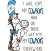 I Will Love My Cowboys Here Or There, I Will Love My Cowboys Everywhere Svg, Dr Seuss Svg, Sport Svg, Digital download.jpg