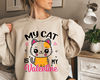 Cat Valentines Sweatshirt, Valentine's Day Cat Sweatshirt, My Cat Is My Valentine, Cat Mom Gift for Cat Lover Valentines Day Sweatshirt.jpg