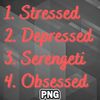 SEG1107231321138-African PNG Stressed Depressed Serengeti Obsessed PNG For Sublimation Print.jpg