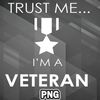 VT0607230739730-Army PNG Trust me Im a Veteran PNG For Sublimation Print.jpg
