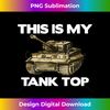 PJ-20240128-14453_This Is My - Funny Saying Tank Army Vehicle 1584.jpg