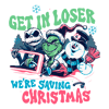 1812231004-get-in-loser-we-are-saving-christmas-svg-1812231004png.png