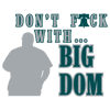2812231012-dont-fuck-with-big-dom-philly-svg-2812231012png.png