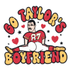 2201241067 Funny Go Taylors Boyfriend Travis Kelce Svg 2201241067png.png