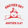 ChampionSVG-2103241009-another-day-another-slay-meme-svg-2103241009png.jpeg
