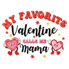 0801241085-my-favorite-valentine-call-me-mama-cute-heart-svg-0801241085png.png