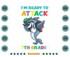 Im-Ready-To-Attack-7th-Grade-Shark-Back-To-School-Svg-HLD220721HT66.jpg
