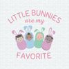 ChampionSVG-0203241055-little-bunnies-are-my-favorite-svg-0203241055png.jpeg