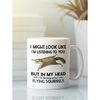 Flying Squirrel Gifts, Flying Squirrel Mug, I Might Look Like I'm Listening to you but in my Head I'm Thinking About Fly.jpg