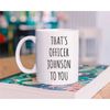 Custom Officer Mug, Police Officer Gifts, Police Coffee Mug, Cop Mug, Sheriff Mug, Parole Officer, Gifts For Cop, Police.jpg