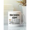 Broken Arm Gifts, Broken Arm Mug, Funny Coffee Cup, Zero Stars Terrible Would Not Recommend, Zero Star Review, Sympathy.jpg