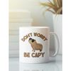 Capybara Mug, Capybara Gifts, Don't Worry be Capy, Funny Capybara, Capybara Lover, Animal Puns, Animal Joke, Cute Capyba.jpg