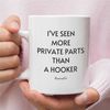 Nurse Gift, Funny Nurse Gift, Nurse Coffee Mug, Gift For Nurses, Nurse Life, I've Seen More Private Parts Than A Hooker.jpg