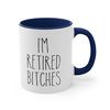 Retirement Gift, I'm Retired Bitches Coffee Mug, Funny Retirement Gift, Retirement Coffee Mug, Officially Retired, Happi.jpg