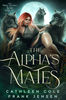 PDF-EPUB-The-Alphas-Mates-A-Why-Choose-Wolf-Shifter-Fantasy-Romance-The-Three-Sisters-War-Book-1-by-Cathleen-Cole-Download.jpg