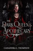 PDF-EPUB-The-Dark-Queens-Apothecary-The-Ancient-Ones-Trilogy-by-Cassandra-L.-Thompson-Download.jpg