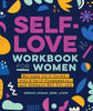 Self Love Workbook for Women Release Self Doubt Build Self Compassion and Embrace Who You Are.jpg